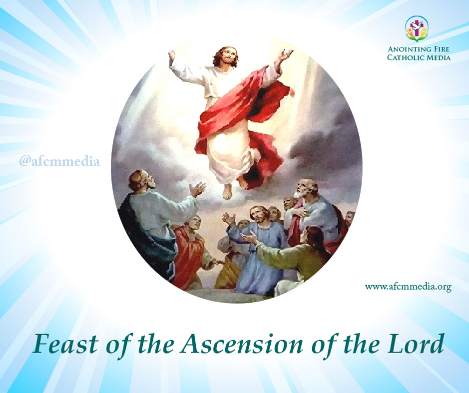 Catholic Feasts Feast of the Ascension of the Lord